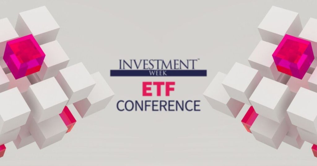 Register now for Investment Week’s ETF Conference on how the landscape is evolving
