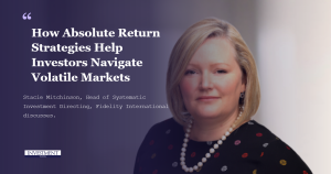 Partner Insight: How absolute return strategies can help investors navigate volatile markets
