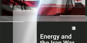 Energy and the Iran War Report